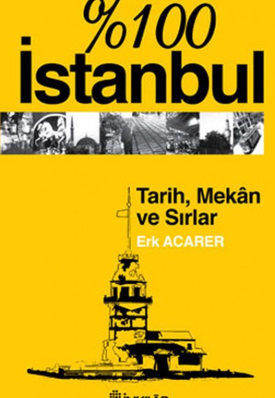 %100 İstanbul-Tarih,Mekan ve Sırlar