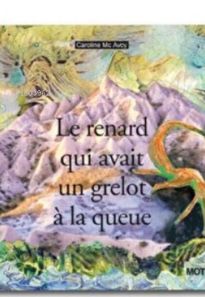 Le Renard Quı Avaıt Un Grelot A La Queue