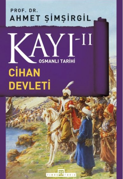 Osmanlı Tarihi Kayı 2 - Cihan Devleti