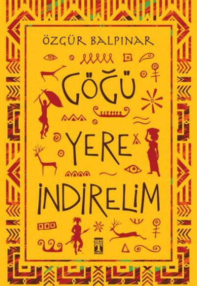 Göğü Yere İndirelim