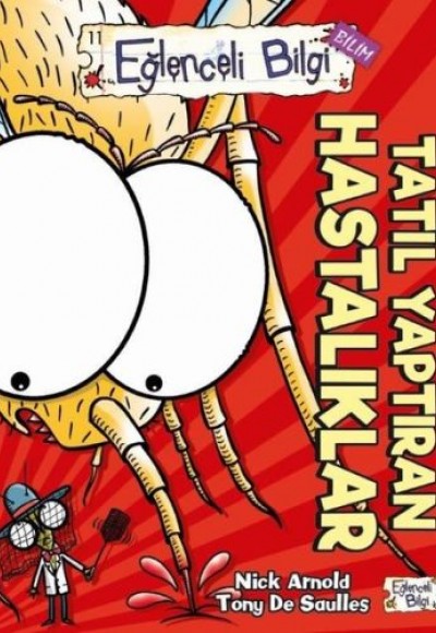Eğlenceli Bilgi Bilim - Tatil Yaptıran Hastalıklar