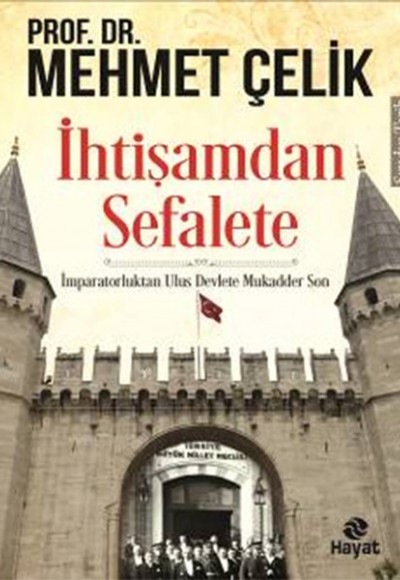 İhtişamdan Sefalete