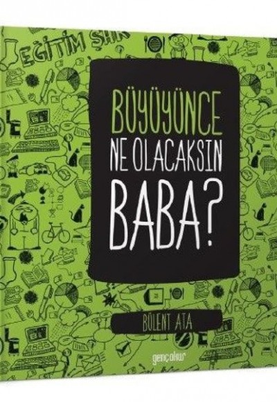 Büyüyünce Ne Olacaksın Baba