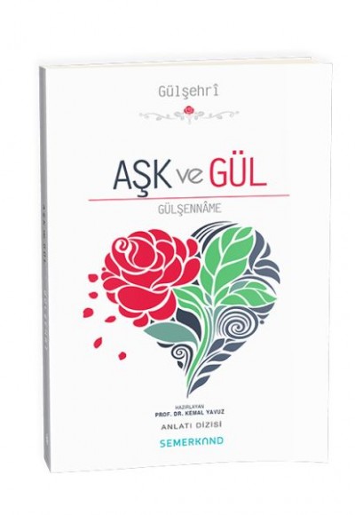 Aşk ve Gül - Gülşenname