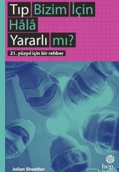Tıp Bizim İçin Hala Yararlı mı?
