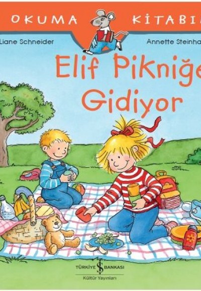 İlk Okuma Kitabım - Elif Pikniğe Gidiyor