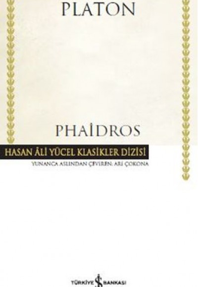Phaidros - Hasan Ali Yücel Klasikleri (Ciltli)