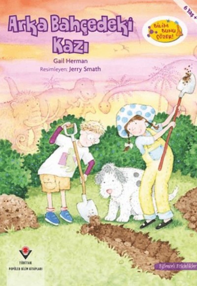 Arka Bahçedeki Kazı - Bilim Bunu Çözer