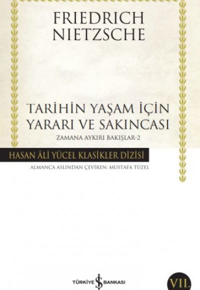 Tarihin Yaşam İçin Yararı ve Sakıncası Zamana Aykırı Bakışlar 2 -Hasan Ali Yücel Klasikleri