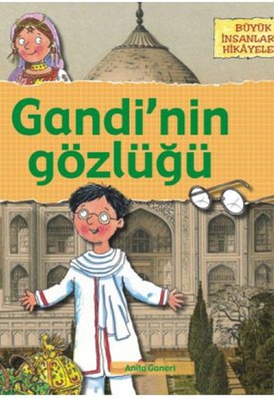 Büyük İnsanların Hikayeleri - Gandinin Gözlüğü