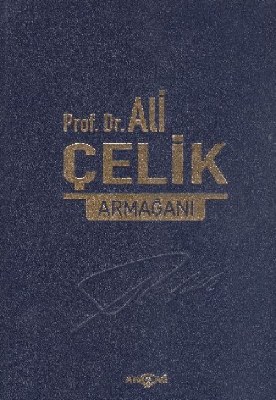 Prof. Dr. Ali Çelik Armağanı