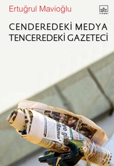 Cenderedeki Medya Tenceredeki Gazeteci