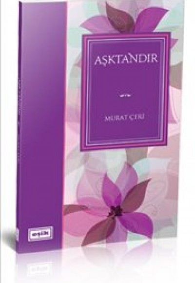 Aşktandır