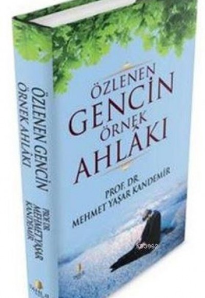 Özlenen Gencin Örnek Ahlakı