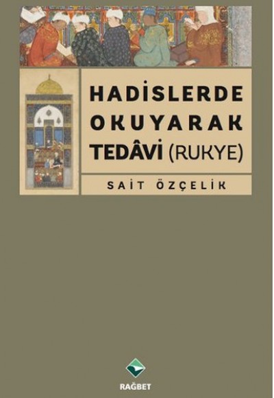 Hadislerde Okuyarak Tedavi (Rukye)