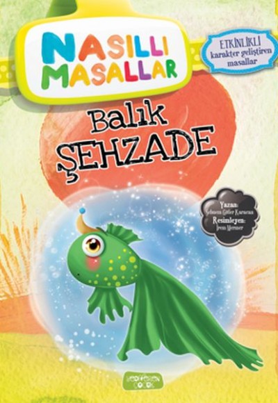 Balık Şehzade - Nasıllı Masallar (Etkinlikli)