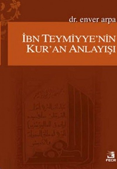 İbn Teymiyye'nin Kur'an Anlayışı