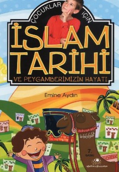Çocuklar İçin İslam Tarihi Ve Peygamberimizin Hayatı