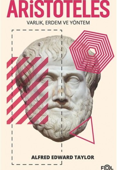 Aristoteles - Varlık Erdem ve Yöntem