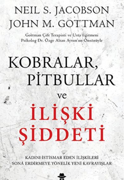 Kobralar, Pitbullar ve İlişki Şiddeti