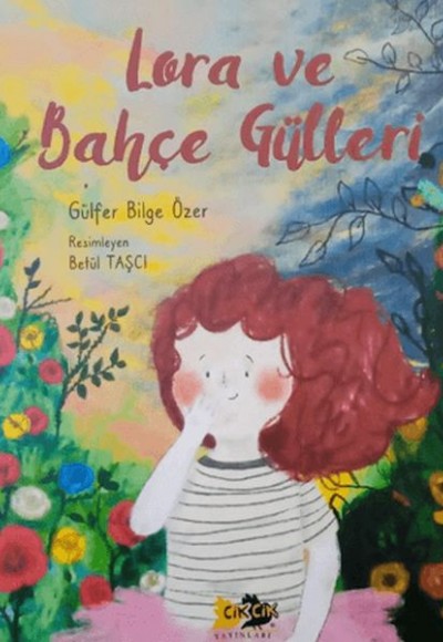 Lora ve Bahçe Gülleri
