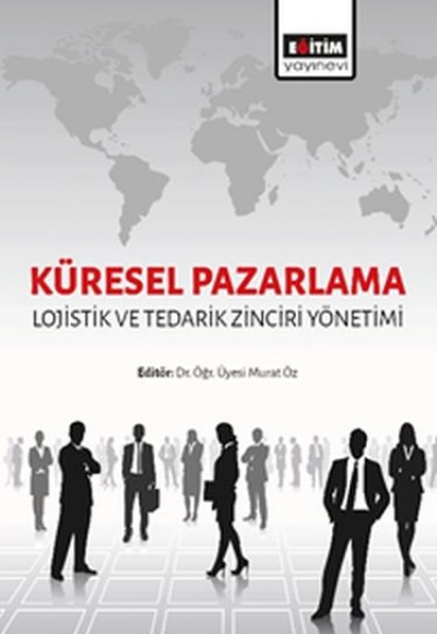 Küresel Pazarlama - Lojistik ve Tedarik Zinciri Yönetimi