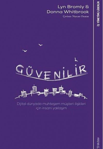 Güvenilir - Dijital Dünyada Muhteşem Müşteri İlişkileri İçin İnsani Yaklaşım