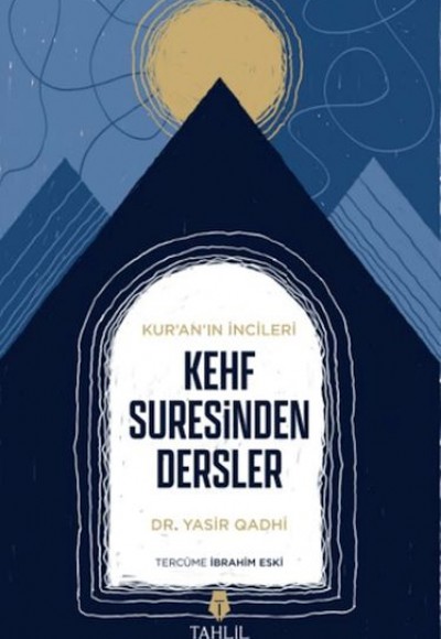 Kur'an'ın İncileri Kehf Suresinden Dersler