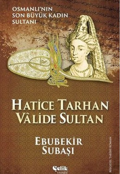 Hatice Tarhan Valide Sultan