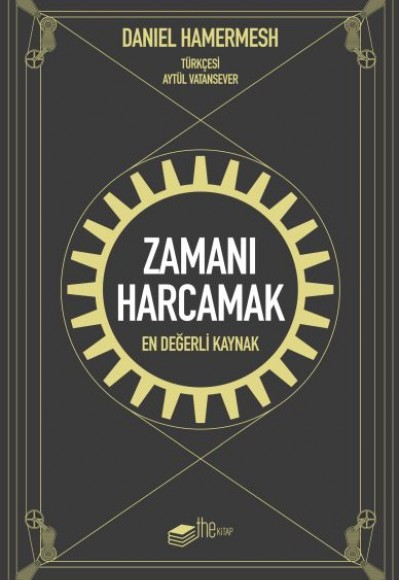 Zamanı Harcamak - En Değerli Kaynak