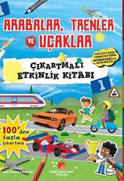 Arabalar, Trenler ve Uçaklar - Çıkartmalı Etkinlik Kitabı 1