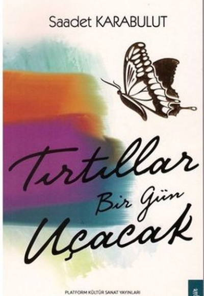 Tırtıllar Bir Gün Uçacak