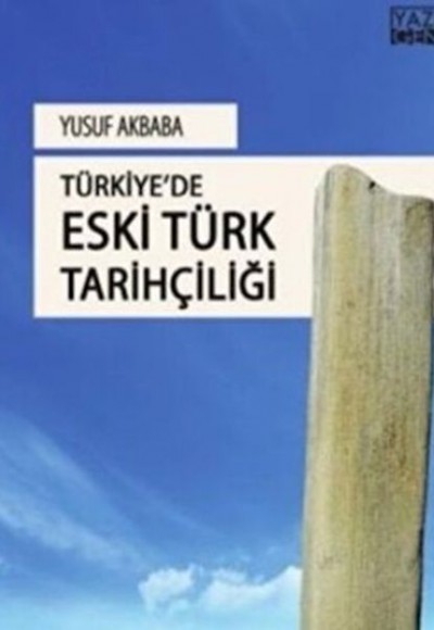 Türkiye'de Eski Türk Tarihçiliği