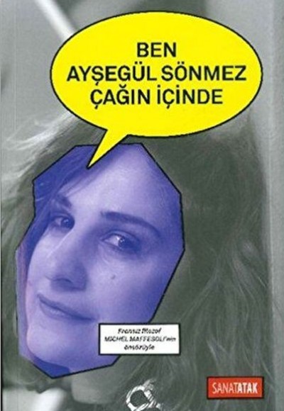 Ben Ayşegül Sönmez Çağın İçinde