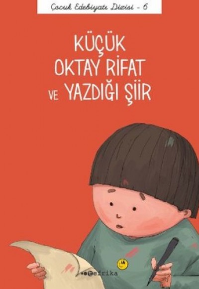Çocuk Edebiyatı Dizisi 6 - Küçük Oktay Rifat ve Yazdığı Şiir