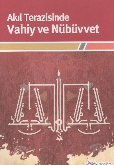 Akıl Terazisinde Vahiy ve Nübüvvet