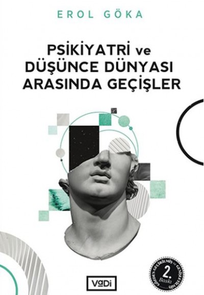 Psikiyatri ve Düşünce Dünyası Arasında Geçişler