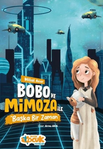 Bobo ve Mimoza ile Başka Bir Zaman