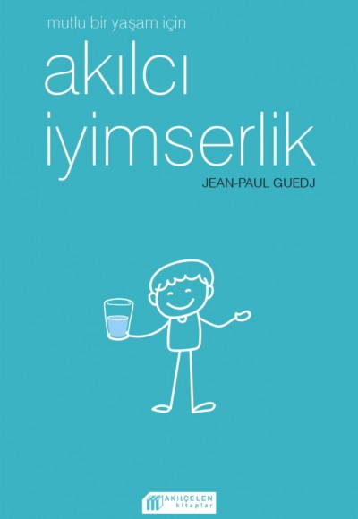 Mutlu Bir Yaşam için Akılcı İyimserlik