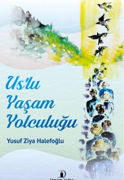 Us'lu Yaşam Yolculuğu