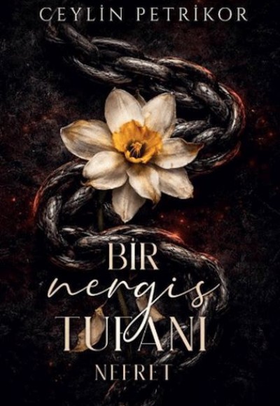 Bir Nergis Tufanı: Nefret