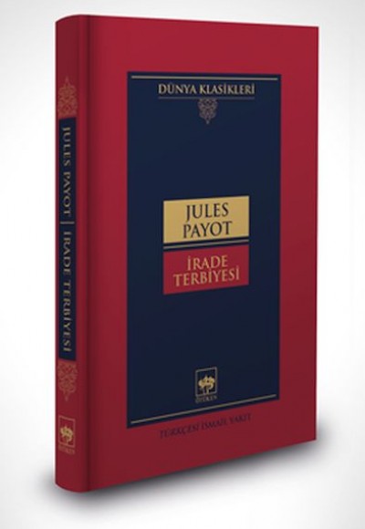 İrade Terbiyesi -Dünya Klasikleri (Ciltli)