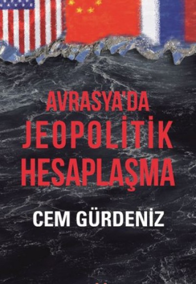 Avrasya’da Jeopolitik Hesaplaşma