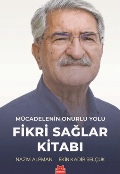 Mücadelenin Onurlu Yolu - Fikri Sağlar Kitabı