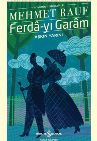 Ferdâ-yı Garâm-Aşkın Yarını - Türk Edebiyatı Klasikleri(Şömizli)
