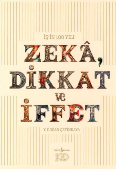 Zeka, Dikkat ve İffet