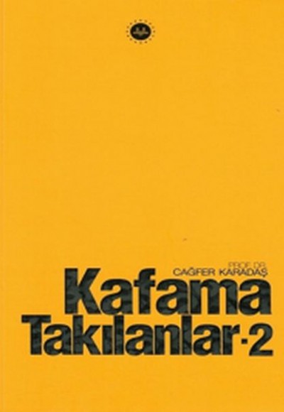 Kafama Takılanlar - 2