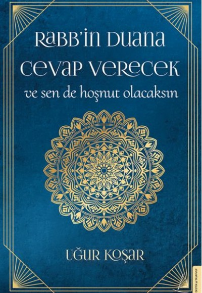 Rabb’in Duana Cevap Verecek ve Sen de Hoşnut Olacaksın