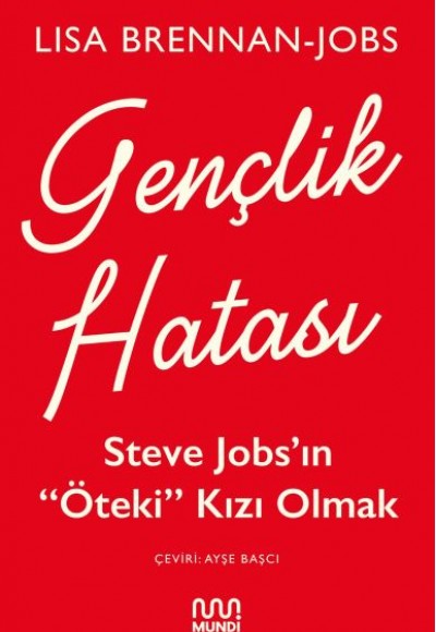 Gençlik Hatası - Steve Jobs’ın "Öteki" Kızı Olmak