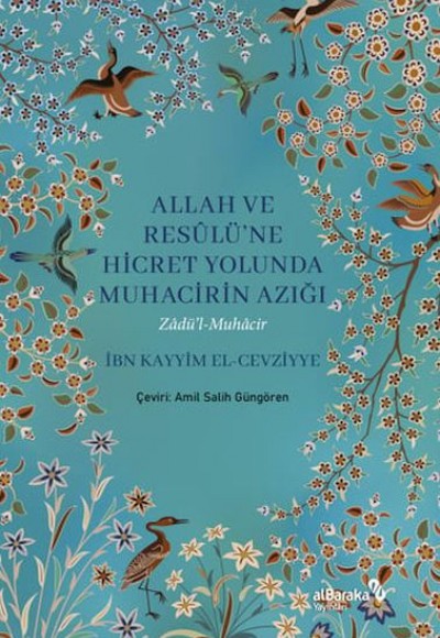 Allah ve Resulüne Hicret Yolunda Muhacirin Azığı
